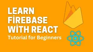 Firebase Tutorial for Beginners with React