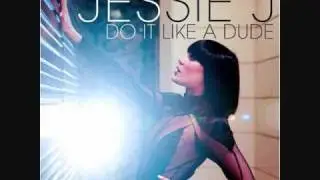 Jessie J- Do It Like A Dude (Lyrics In Description)