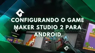 Game maker studio 2 android: Como instalar, configurar e criar o apk do seu jogo
