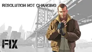 GTA 4 Graphics/Resolution not Changing Fix
