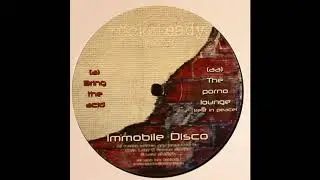 Immobile Disco - The Porno Lounge (Rest In Peace) [2004]