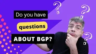 BGP - Do you have Questions about BGP?