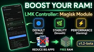 LMK Controller Magisk Module 🔥 Fix App Kill & Boost RAM Performance