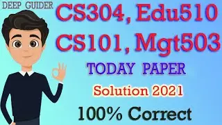 CS101 Today Paper 2021 | CS304 Today Paper 2021 | EDU510 Today Paper 2021 | MGT503 Today Paper 2021