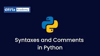 3. Learn Syntax and Comments in Python | By Gwiz Academy | Certificate Included
