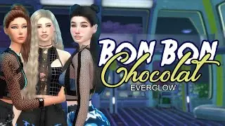 DANCE - EVERGLOW - 봉봉쇼콜라/Bon Bon Chocolat - The sims 4