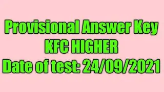 PROVISIONAL ANSWER KEY KFC HIGHER