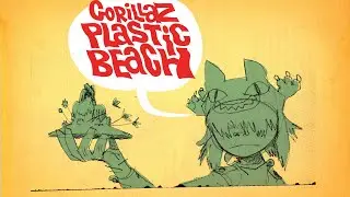 Gorillaz - The Making Of Plastic Beach
