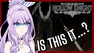 【Hollow Knight】THE END..?【Vtuber】