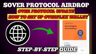 Over Protocol update & how to set up Overflex wallet to claim $Over Airdrop token