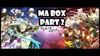 【Epic Seven】Présentation de ma box (suite et fin) - Bilan après 1 an
