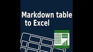 Markdown table to Excel