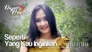 AS YOU WANT ~ VIVIT VITRIA | Latest Pop Remix | Dupo Official Music Video