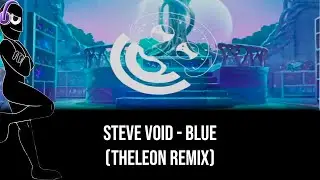 |House| Steve Void - Blue (TheLeon Remix)
