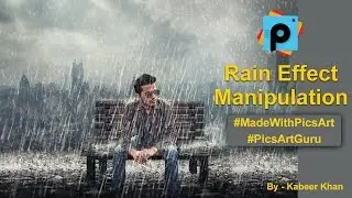 PicsArt Tutorial : PicsArt Rain Effect Manipulation Tutorial (Manipulation Tutorial #2)