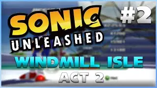SONIC UNLEASHED - S RANK Guide - Windmill Isle Act 2 (Day)