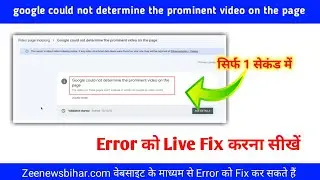 google could not determine the prominent video on the page | fix _why videos in pages aren't indexed