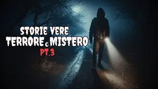 Storie vere terrore e mistero Pt.3