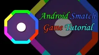 Android Smatch Game Tutorial