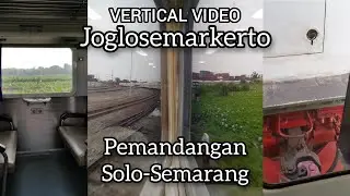 (Vertical Video) Pemandangan dari KA Joglosemarkerto Solo - Semarang
