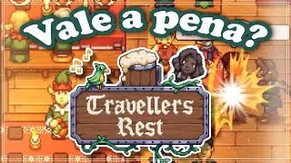 Vale a pena comprar e jogar Travellers Rest?