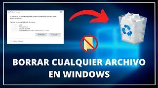 🔴 Cómo ELIMINAR ARCHIVOS que NO SE PUEDEN BORRAR en PC con WINDOWS 🗑️