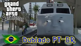 GTA San Andreas... com trens falantes!! (Dublado PT-BR)