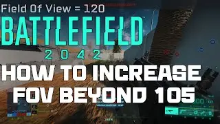 Battlefield 2042 How to Increase FOV Higher Than 105 e.g. 110, 120