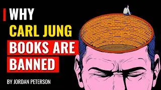 Why Carl Jung Was Banned In Universities - Jordan Peterson