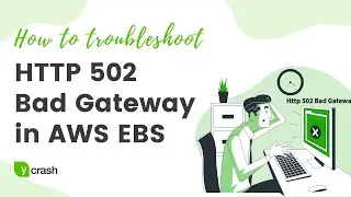 HTTP 502 Bad Gateway in AWS: The COMPLETE Fix for Elastic Beanstalk