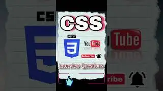 Essential CSS Interview Questions for Front-End Developers 