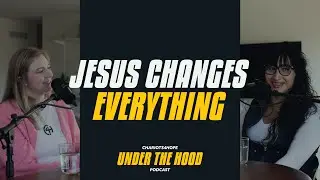Jesus Changes EVERYTHING || Cassie's Story