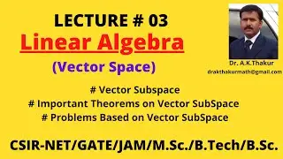Vector Subspaces with examples II Linear Algebra  I By Dr.A.K.Thakur Sir.
