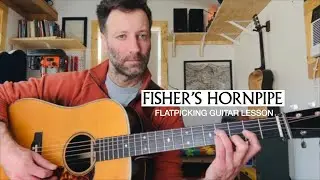 Build Your Flatpicking Skills on “Fisher’s Hornpipe” |  Guitar Lesson with Alan Barnosky