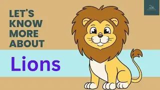 Let's know more about Lions 🦁