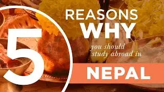 5 Reasons Why You Should Study Abroad in Nepal