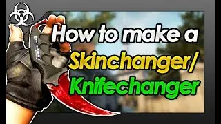 How to make a CS:GO Skinchanger Knifechanger Tutorial - Game Hacking #13
