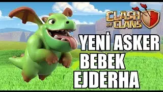 YENİ ASKER - Bebek Ejderha - Clash Of Clans
