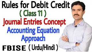 journal entries Concept based on Accounting equation Class 11 | Urd/Hindi | Fbise | Taimoor Khalid |
