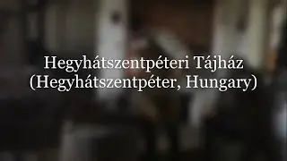 Hegyhátszentpéteri Tájház // Hegyhátszentpéter, Hungary