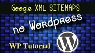 Instalar o Google XML Sitemaps no Wordpress