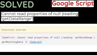 Cannot read properties of null (reading 'getDataRange') in Google Script