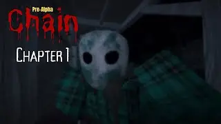 CHAIN [Pre-Alpha] Chapter 1 Gameplay (Roblox)