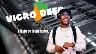 How to  Produce a Vigro Deep Far Away From Home Beat.
