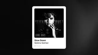 Selena Gomez - Slow Down (Slowed & Reverb)
