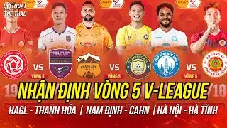 Nhận định vòng 5 V-League 2024/2025 | HAGL vs Thanh Hóa, Nam Định vs CAHN, Hà Nội vs Hà Tĩnh