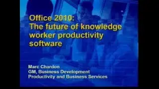 Office in 2010, The Future of Knowledge Worker Productivity Software - Marc Chardon - 2002/04