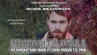 🎧 SITAMPAN ★ ++ Aura Pesona Magnetis Ganteng Maksimal