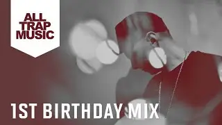 All Trap Music - 1st Birthday Mix (Mixed by JiKay)