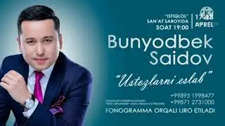 Bunyodbek Saidov-Ustozlar 2